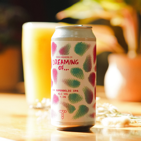 Dreaming Of...DDH Superdelic - Hazy IPA