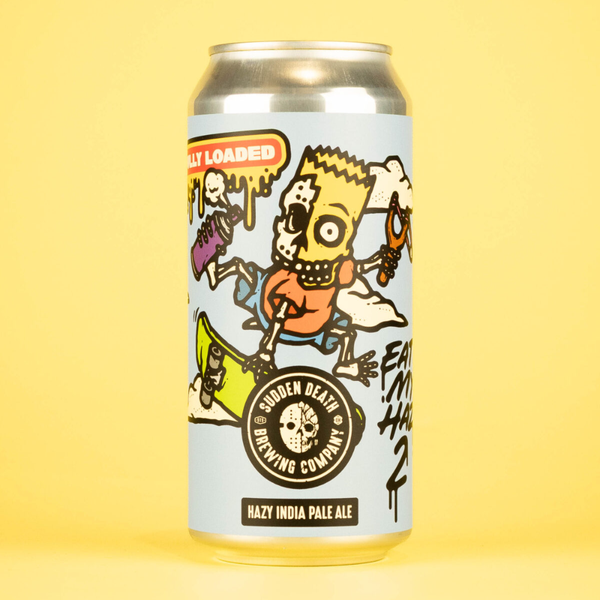 Eat My Haze 2 – FULLY LOADED - Hazy IPA