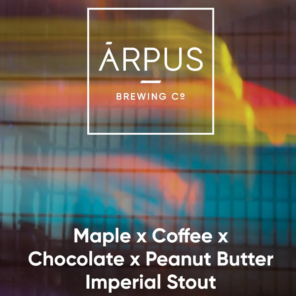 Maple x Coffee x Chocolate x Peanut Butter - Imperial Stout